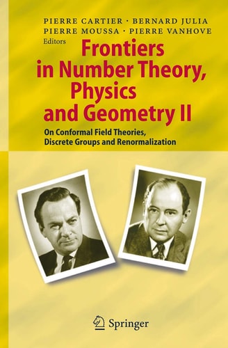 Frontiers in Number Theory, Physics, and Geometry II On Conformal Field Theories, Discrete Groups and Renormalization