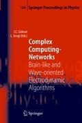 Complex Computing-Networks: Brain-like and Wave-oriented Electrodynamic Algorithms