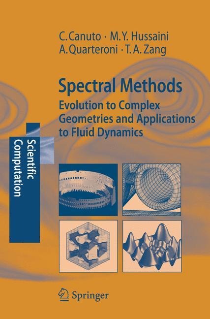 Spectral Methods: Evolution to Complex Geometries and Applications to Fluid Dynamics