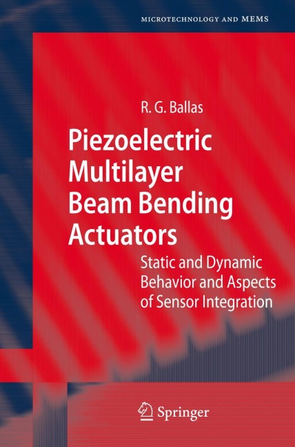 Piezoelectric Multilayer Beam Bending Actuators: Static and Dynamic Behavior and Aspects of Sensor Integration