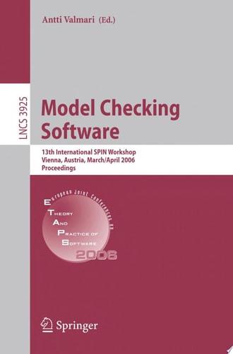 Model Checking Software 13th International SPIN Workshop, Vienna, Austria, March 30 - April 1, 2006, Proceedings