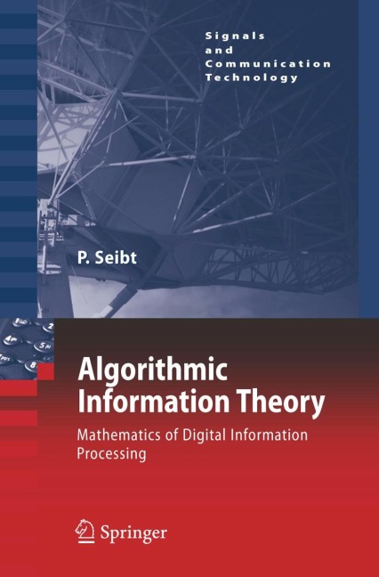 Algorithmic Information Theory: Mathematics of Digital Information Processing