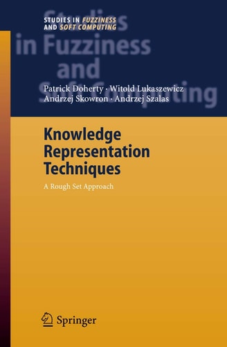 Knowledge Representation Techniques A Rough Set Approach