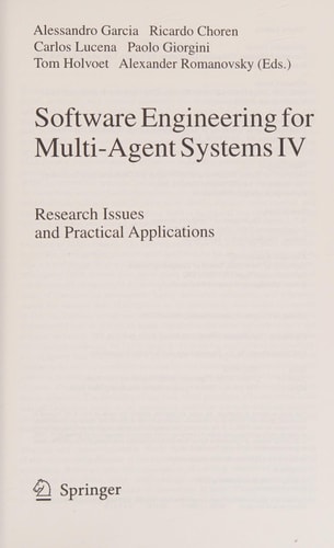 Software Engineering for Multi-Agent Systems IV Research Issues and Practical Applications