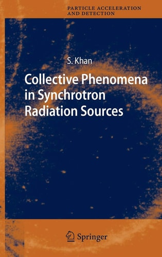 Collective Phenomena in Synchrotron Radiation Sources Prediction, Diagnostics, Countermeasures