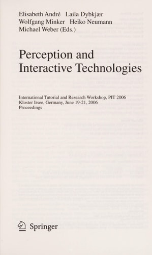 Perception and Interactive Technologies International Tutorial and Research Workshop, Kloster Irsee, PIT 2006, Germany, June 19-21, 2006