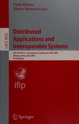Distributed Applications and Interoperable Systems 6th IFIP WG 6.1 International Conference, DAIS 2006, Athens, Greece, June 14-16, 2006