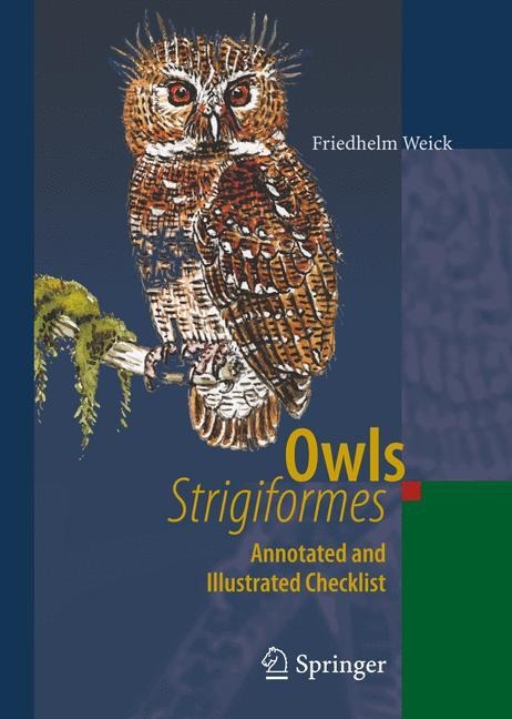 Owls (Strigiformes): Annotated and Illustrated Checklist