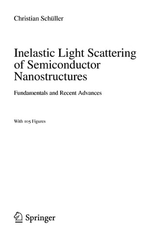 Inelastic Light Scattering of Semiconductor Nanostructures Fundamentals and Recent Advances