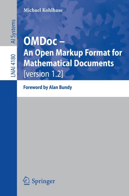 OMDoc -- An Open Markup Format for Mathematical Documents [version 1.2]: Foreword by Alan Bundy