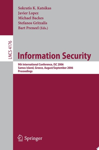Information Security 9th International Conference; ISC 2006, Samos Island, Greece, August 30 - September 2, 2006, Proceedings