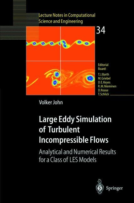 Large Eddy Simulation of Turbulent Incompressible Flows: Analytical and Numerical Results for a Class of LES Models