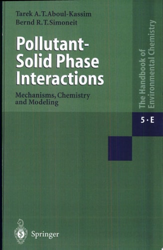 Pollutant-Solid Phase Interactions Mechanisms, Chemistry and Modeling