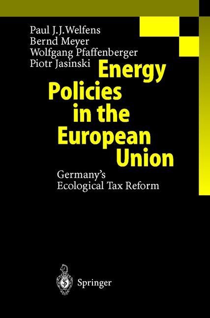 Energy Policies in the European Union: Germanys Ecological Tax Reform