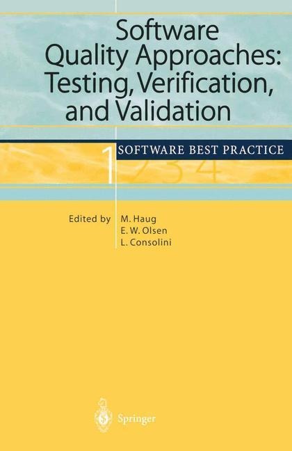 Software Quality Approaches: Testing, Verification, and Validation: Software Best Practice 1