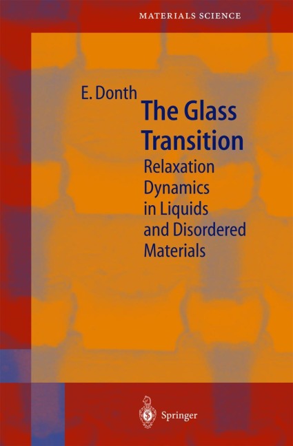 The Glass Transition: Relaxation Dynamics in Liquids and Disordered Materials