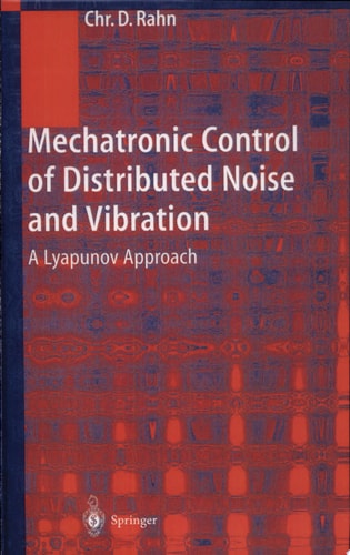 Mechatronic Control of Distributed Noise and Vibration A Lyapunov Approach