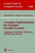 Compiler Optimizations for Scalable Parallel Systems: Languages, Compilation Techniques, and Run Time Systems