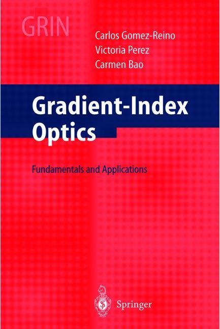 Gradient-Index Optics: Fundamentals and Applications
