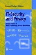IT-Security and Privacy: Design and Use of Privacy-Enhancing Security Mechanisms
