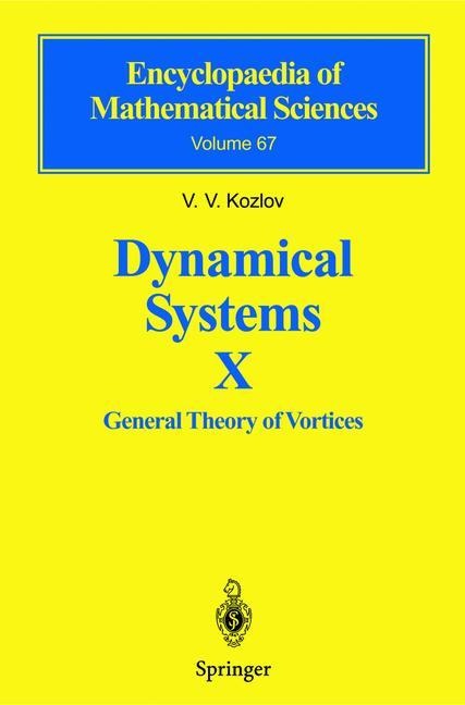 Dynamical Systems X: General Theory of Vortices