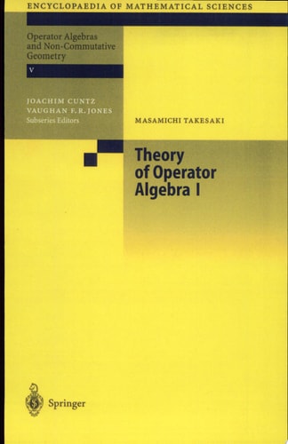 Theory of Operator Algebras I