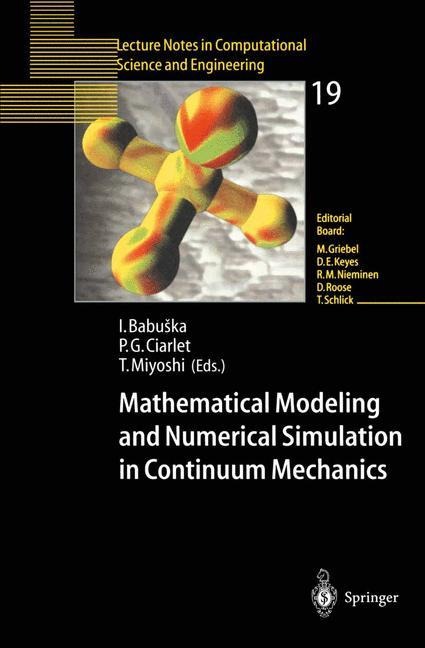 Mathematical Modeling and Numerical Simulation in Continuum Mechanics: Proceedings of the International Symposium on Mathematical Modeling and Numerical Simulation in Continuum Mechanics, September 29 - October 3, 2000 Yamaguchi, Japan