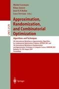 Approximation, Randomization and Combinatorial Optimization: Algorithms and Techniques: 4th International Workshop on Approximation Algorithms for Combinatorial Optimization Problems, APPROX 2001 and 5th International Workshop on Randomization and Approxi