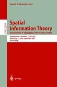 Spatial Information Theory: Foundations of Geographic Information Science: International Conference, COSIT 2001 Morro Bay, CA, USA, September 19-23, 2001 Proceedings