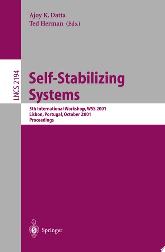 Self-Stabilizing Systems 5th International Workshop, WSS 2001, Lisbon, Portugal, October 1-2, 2001 Proceedings