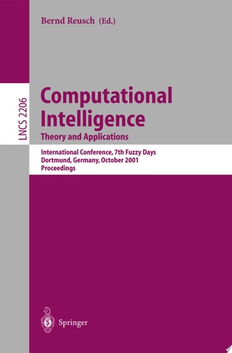 Computational Intelligence. Theory and Applications International Conference, 7th Fuzzy Days Dortmund, Germany, October 1-3, 2001 Proceedings