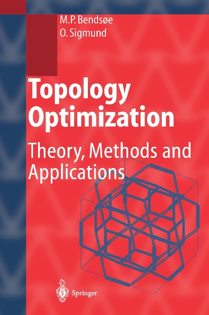 Topology Optimization: Theory, Methods, and Applications