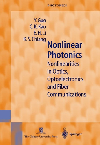Nonlinear Photonics Nonlinearities in Optics, Optoelectronics and Fiber Communications