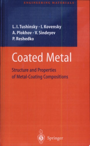 Coated Metal Structure and Properties of Metal-Coating Compositions