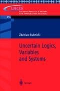 Uncertain Logics, Variables and Systems