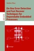 On-line Error Detection and Fast Recover Techniques for Dependable Embedded Processors