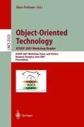Object-Oriented Technology: ECOOP 2001 Workshop Reader: ECOOP 2001 Workshops, Panel, and Posters, Budapest, Hungary, June 18-22, 2001. Proceedings