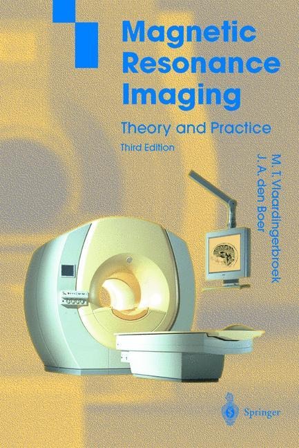 Magnetic Resonance Imaging: Theory and Practice