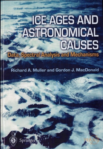 Ice Ages and Astronomical Causes Data, Spectral Analysis and Mechanisms
