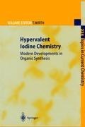 Hypervalent Iodine Chemistry: Modern Developments in Organic Synthesis