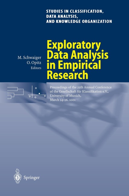 Exploratory Data Analysis in Empirical Research: Proceedings of the 25th Annual Conference of the Gesellschaft für Klassifikation e.V., University of Munich, March 14-16, 2001