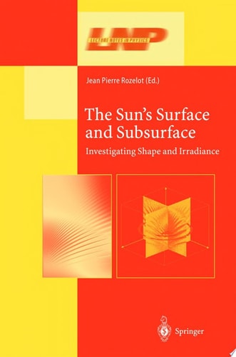 The Sun’s Surface and Subsurface Investigating Shape and Irradiance