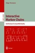 Interactive Markov Chains: The Quest for Quantified Quality