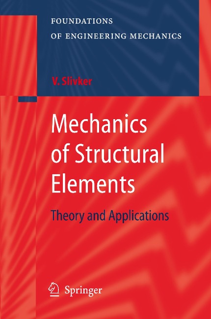Mechanics of Structural Elements: Theory and Applications