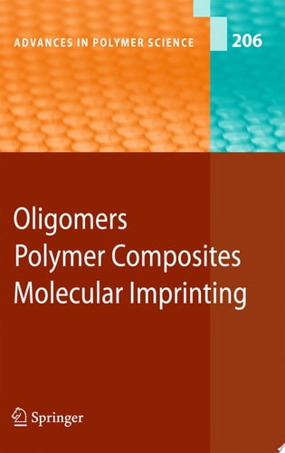 Oligomers - Polymer Composites -Molecular Imprinting