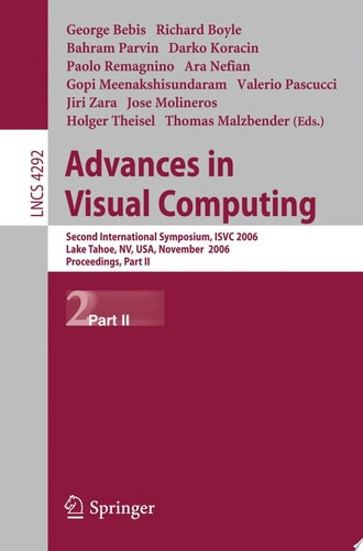 Advances in Visual Computing Second International Symposium, ISVC 2006, Lake Tahoe, NV, USA, November 6-8, 2006, Proceedings