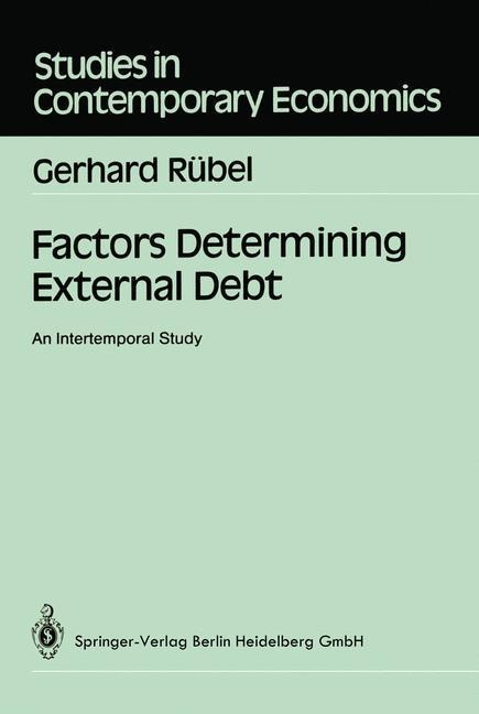 Factors Determining External Debt: An Intertemporal Study