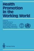 Health Promotion in the Working World: In collaboration with World Health Organization Regional Office for Europe