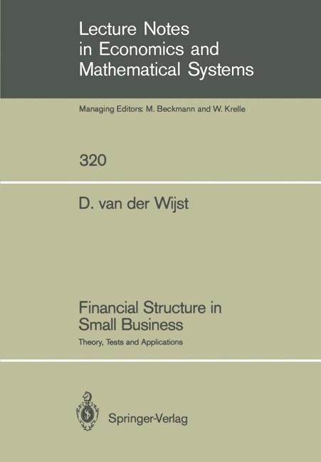 Financial Structure in Small Business: Theory, Tests and Applications