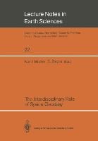 The Interdisciplinary Role of Space Geodesy: Proceedings of an International Workshop held at Ettore Majorana Center for Scientific Culture, International School of Geodesy - Director, Enzo Boschi-. Erice, Sicily, Italy, July 23-29, 1988